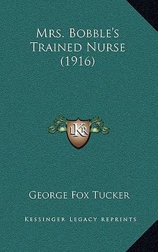 portada mrs. bobble's trained nurse (1916) (en Inglés)