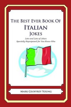 portada The Best Ever Book of Italian Jokes: Lots and Lots of Jokes Specially Repurposed for You-Know-Who (in English)