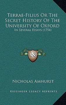 portada terrae-filius or the secret history of the university of oxford: in several essays (1754) (en Inglés)