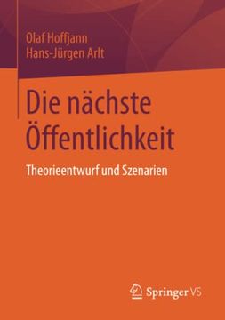 portada Die Nächste Öffentlichkeit: Theorieentwurf und Szenarien (en Alemán)