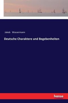 portada Deutsche Charaktere und Begebenheiten (en Alemán)