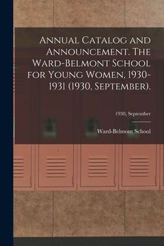portada Annual Catalog and Announcement. The Ward-Belmont School for Young Women, 1930-1931 (1930, September).; 1930, September (in English)