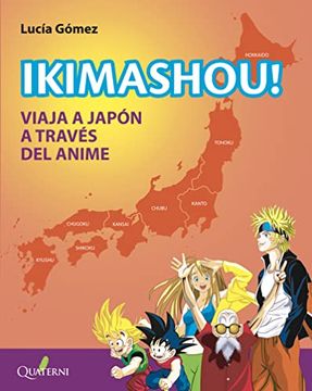 portada Ikimashou! Viaja a Japón a Través del Anime (Quaterni Ilustrados) (in Spanish)
