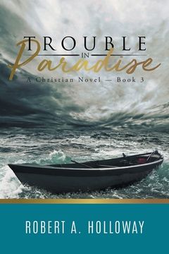 portada Trouble in Paradise: A Christian Novel - Book 3 (in English)