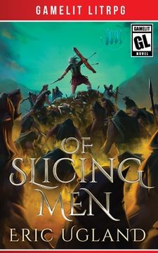 portada Of Slicing Men: A LitRPG/GameLit Adventure