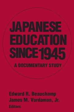 portada japanese education since 1945: a documentary study (en Inglés)