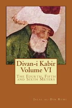 portada Divan-i Kabir, Volume VI: The Fourth, Fifth and Sixth Meters (in English)