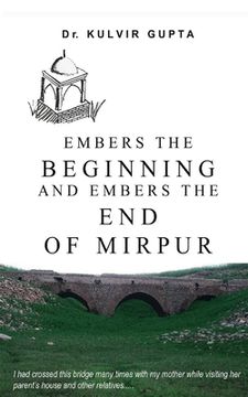 portada Embers the Beginning and Embers the End of Mirpur (in English)
