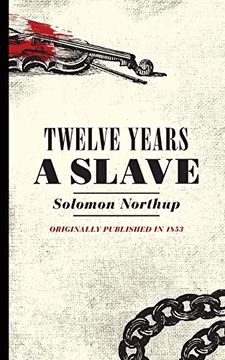 portada Twelve Years a Slave: Narrative of Solomon Northup, a Citizen of new York, Kidnapped in Washington City in 1841 