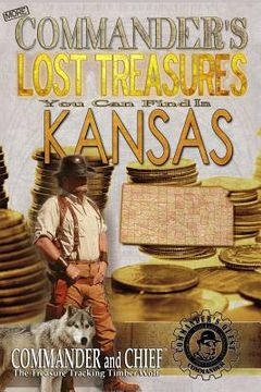 portada More Commander's Lost Treasures You Can Find In Kansas: Follow the Clues and Find Your Fortunes! (en Inglés)