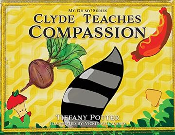 portada Clyde Teaches Compassion (My, oh my! A Character Building Series. ) (en Inglés)
