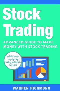 portada Stock Trading: Advanced Guide to Make Money with Stock Trading (en Inglés)