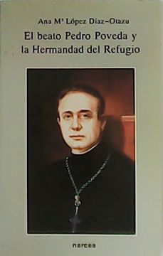 portada El Beato Pedro Poveda y la Hermandad del Refugio.