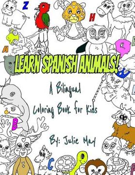 portada Learn Spanish Animals!: A Bilingual Coloring Book for Kids (en Inglés)