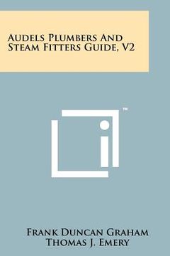 portada audels plumbers and steam fitters guide, v2 (en Inglés)