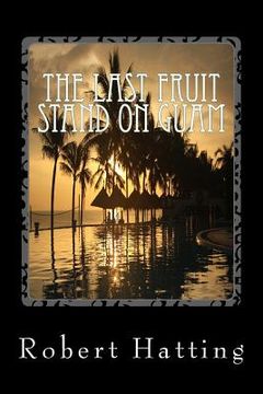 portada The Last Fruit Stand on Guam