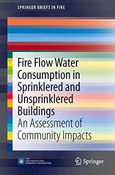 portada Fire Flow Water Consumption in Sprinklered and Unsprinklered Buildings: An Assessment of Community Impacts (en Inglés)