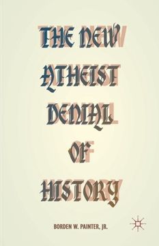 portada The new Atheist Denial of History (in English)