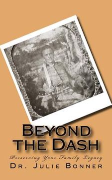 portada Beyond the Dash: Preserving Your Family Legacy (en Inglés)