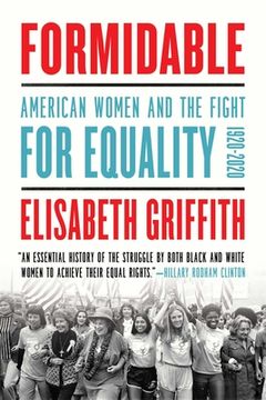 portada Formidable: American Women and the Fight for Equality: 1920-2020 (en Inglés)