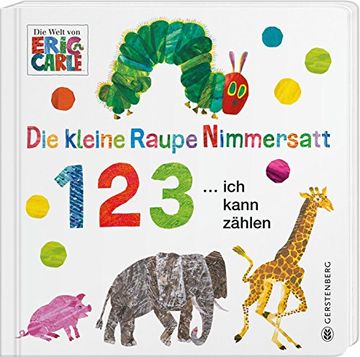 portada Die Kleine Raupe Nimmersatt - 1 2 3. Ich Kann Zählen (in German)