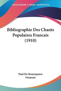 portada Bibliographie Des Chants Populaires Francais (1910) (en Francés)