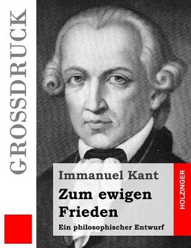 portada Zum ewigen Frieden (Großdruck): Ein philosophischer Entwurf (in German)