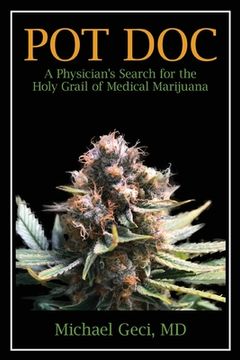 portada Pot Doc: A Physician's Search for the Holy Grail of Medical Marijuana (en Inglés)
