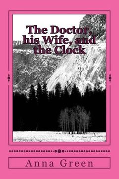 portada The Doctor, his Wife, and the Clock (en Inglés)