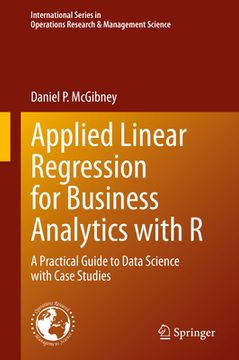 portada Applied Linear Regression for Business Analytics with R: A Practical Guide to Data Science with Case Studies (en Inglés)