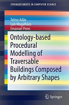 portada Ontology-Based Procedural Modelling of Traversable Buildings Composed by Arbitrary Shapes (Springerbriefs in Computer Science) (en Inglés)
