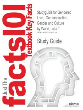 portada Studyguide for Gendered Lives: Communication, Gender and Culture by Wood, Julia t. , Isbn 9780495794165 (in English)