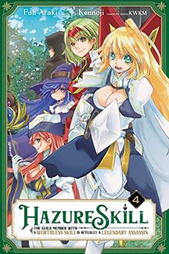 portada Hazure Skill: The Guild Member With a Worthless Skill is Actually a Legendary Assassin, Vol. 4 (Manga) (Hazure Skill: The Guild Member With a wo, 4) (in English)