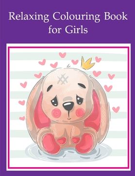portada Relaxing Colouring Book for Girls: Coloring Book with Cute Animal for Toddlers, Kids, Children (en Inglés)