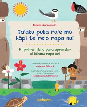 portada Mi Primer Libro Para Aprender el Idioma Rapa nui / Ta'aku Apuka Ra'e mo Hapi te Re´O Rapa nui