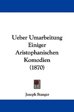 portada ueber umarbeitung einiger aristophanischen komodien (1870) (in English)