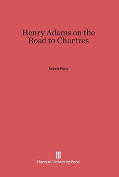 portada Henry Adams on the Road to Chartres (in English)