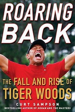 portada Roaring Back: The Fall and Rise of Tiger Woods (en Inglés)