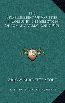 portada the establishment of varieties in coleus by the selection of somatic variations (1915)