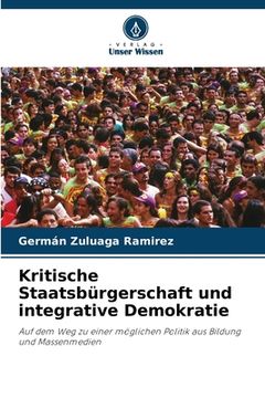 portada Kritische Staatsbürgerschaft und integrative Demokratie (en Alemán)