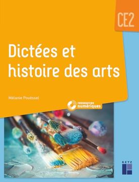 portada Dictées et Histoire des Arts ce2 + Cd-Rom + Téléchargement (in French)