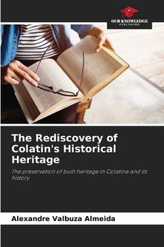 portada The Rediscovery of Colatin's Historical Heritage (en Inglés)