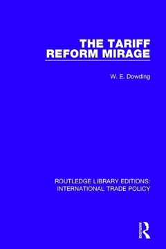 portada The Tariff Reform Mirage (en Inglés)