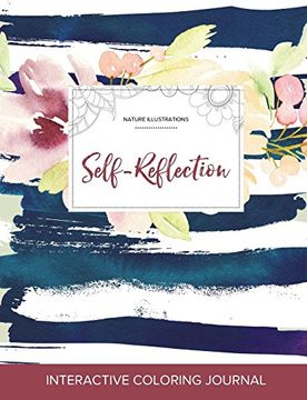 portada Adult Coloring Journal: Self-Reflection (Nature Illustrations, Nautical Floral)