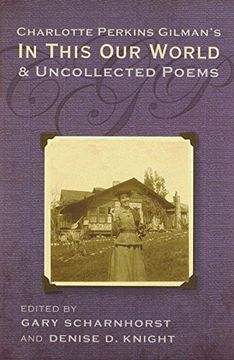 portada Charlotte Perkins Gilman's in This our World and Uncollected Poems (en Inglés)