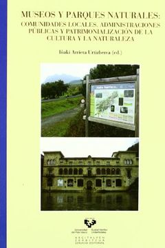 portada Museos y Parques Naturales: Comunidades Locales, Administraciones Publicas y Patrimonializacion de la Cultura y la Naturaleza (in Spanish)