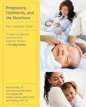 portada Pregnancy, Childbirth, and the Newborn: The Complete Guide (en Inglés)