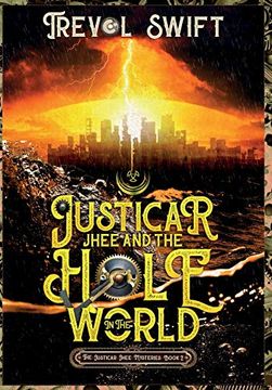 portada Justicar Jhee and the Hole in the World (The Justicar Jhee Mysteries) (en Inglés)