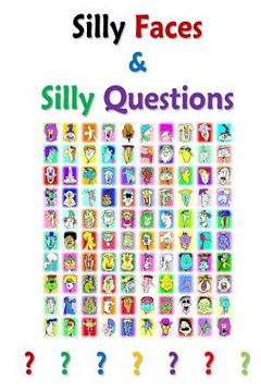 portada Silly Faces and Silly Questions: For Silly Boys and Girls (en Inglés)