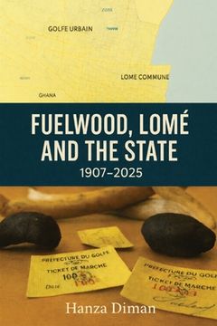 portada Fuelwood, Lomé and the State: 1907-2025 (en Inglés)